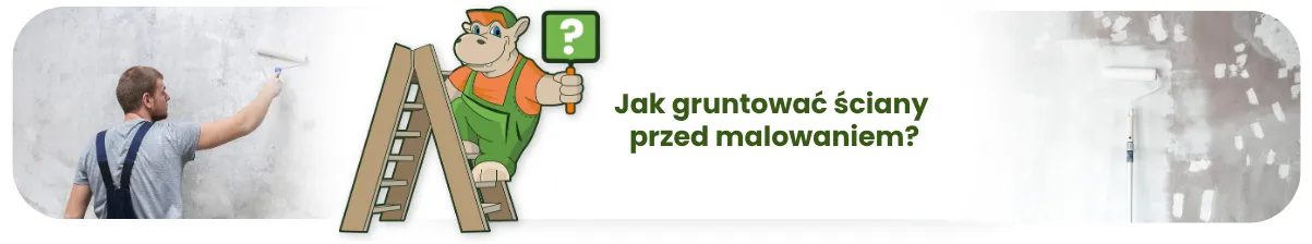 Jak gruntować ściany przed malowaniem?